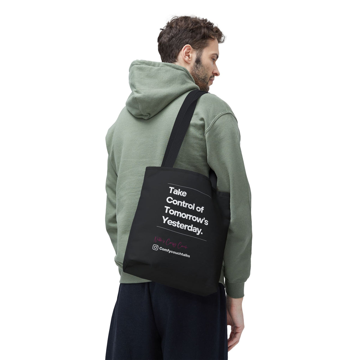 Take Control of Tomorrow's Yesterday Tote Bag