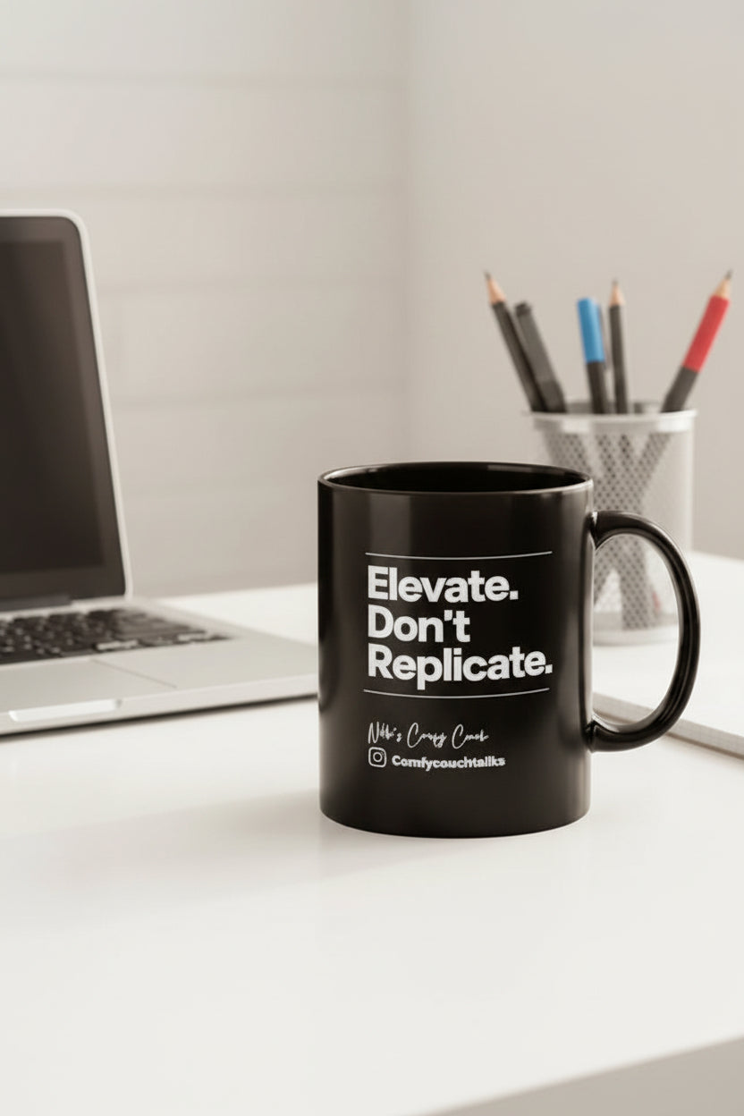 Elevate. Don't Replicate. Black Ceramic Mug